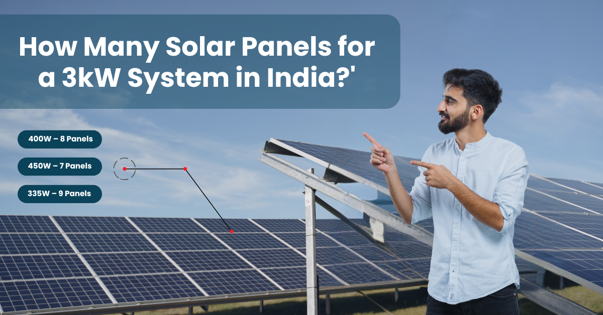 How Many Solar Panels Do You Need for a 3kW Solar System in India?