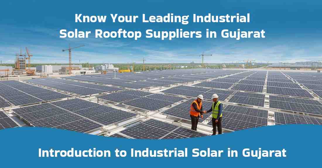 Know Your Leading Industrial Solar Rooftop Suppliers in Gujarat